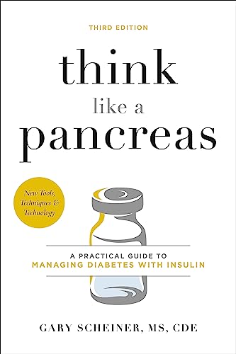 Think Like a Pancreas: A Practical Guide to Managing Diabetes with Insulin von Hachette Go