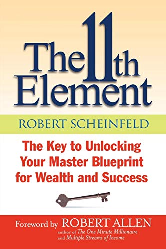 The 11th Element: The Key to Unlocking Your Master Blueprint for Wealth and Success von Wiley