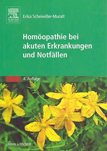 Homöopathie bei akuten Erkrankungen und Notfällen