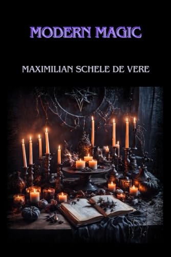 Modern Magic by Maximilian Schele de Vere von Independently published