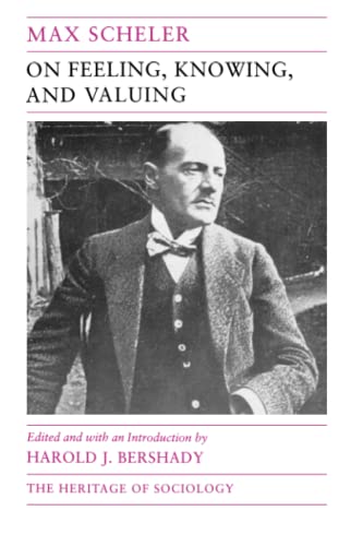 On Feeling, Knowing, and Valuing: Selected Writings (Heritage of Sociology Series) von University of Chicago Press