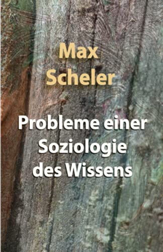 Probleme einer Soziologie des Wissens von Independently published
