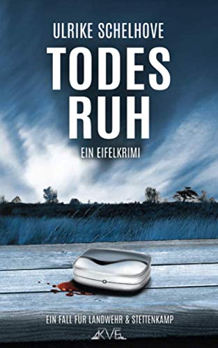 Todesruh: Ein Eifelkrimi (Ein Fall für Ilka Landwehr & Alex Stettenkamp, Band 13) von Independently published
