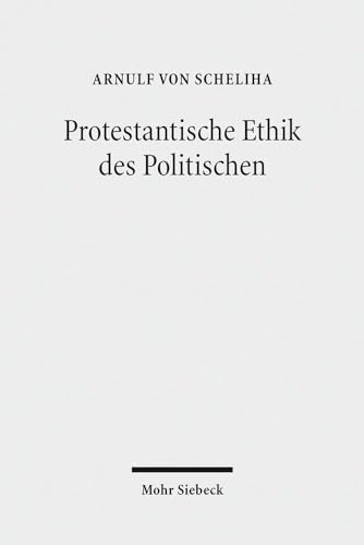 Protestantische Ethik des Politischen