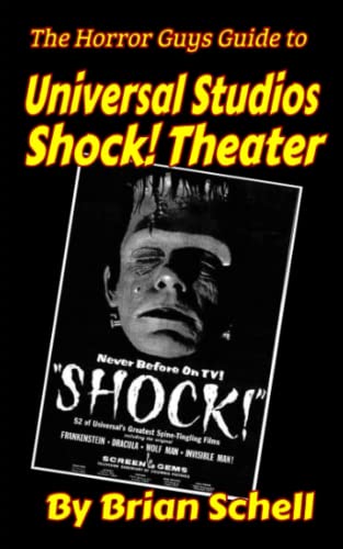The Horror Guys Guide to Universal Studios Shock! Theater (Horror Guys Guides) von Independently published