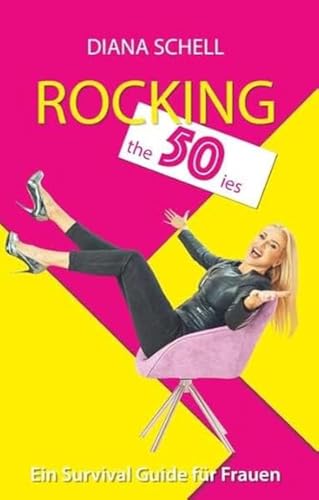 Rocking the 50ies: Ein Survival Guide für Frauen