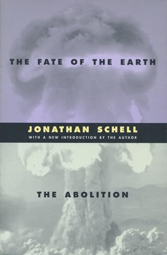 The Fate of the Earth and the Abolition: With an New Introduction (Stanford Nuclear Age Series) von Stanford University Press
