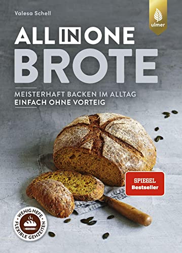 All-in-One-Brote: Der Spiegel-Bestseller. Meisterhaft backen im Alltag - einfach ohne Vorteig. Wenig Hefe, lange Teigführung, flexible Gehzeiten All-in-One-Brote: Der Spiegel-Bestseller. Meisterhaft backen im Alltag - einfach ohne Vorteig. Wenig Hefe, lange Teigführung, flexible Gehzeiten