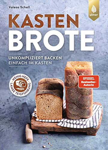 Kastenbrote: Spiegel-Bestseller-Autorin. Unkompliziert backen - einfach im Kasten. Wenig Hefe, lange Teigführung von Ulmer Eugen Verlag