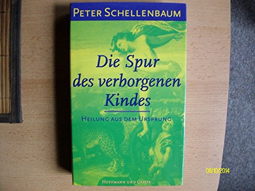 Die Spur des verborgenen Kindes