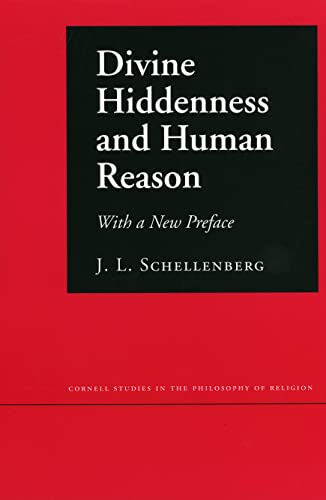 Divine Hiddenness And Human Reason (Cornell Studies in the Philosophy of Religion) von Cornell University Press