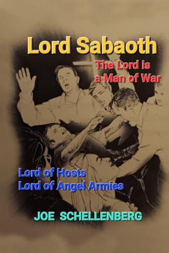 Lord Sabaoth: The Lord is a Man of War von Self Publisher