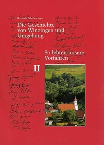Die Geschichte von Winzingen und Umgebung: So lebten unsere Vorfahren Teil II