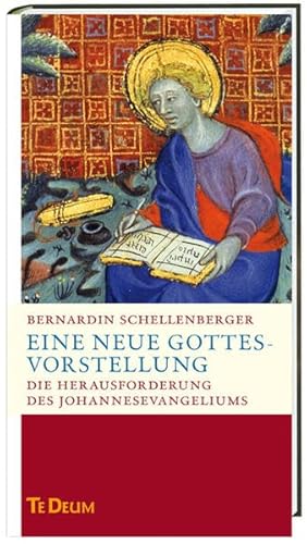 Eine neue Gottes-Vorstellung: Die Herausforderung des Johannesevangeliums