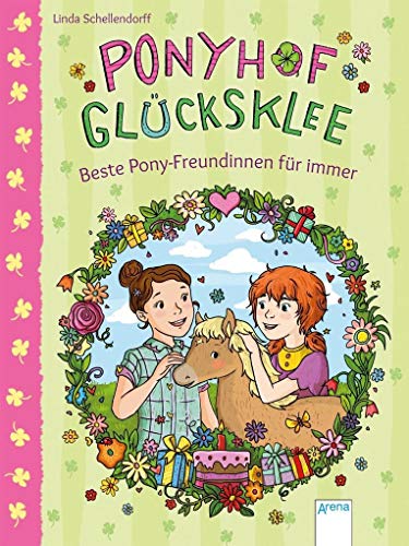 Ponyhof Glücksklee (3). Beste Pony-Freundinnen für immer