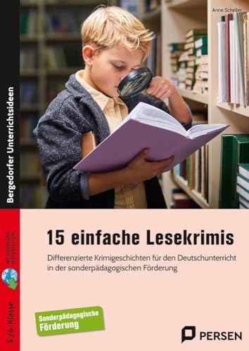 15 einfache Lesekrimis: Differenzierte Krimigeschichten für den Deutschunterricht in der sonderpädagogischen Förderung (5. und 6. Klasse) von Persen Verlag i.d. AAP