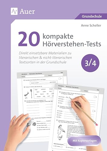 20 kompakte Hörverstehen-Tests für Klasse 3/4: Direkt einsetzbare Materialien zu literarischen & nicht-literarischen Textsorten in der Grundschule