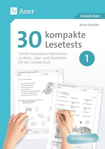 30 kompakte Lesetests für Klasse 1: Direkt einsetzbare Materialien zu Wort-, Satz- und Textebene für die Grundschule 30 kompakte Lesetests für Klasse 1: Direkt einsetzbare Materialien zu Wort-, Satz- und Textebene für die Grundschule