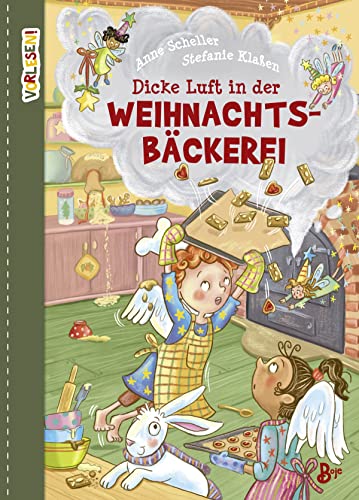 Dicke Luft in der Weihnachtsbäckerei: Eine wundervolle Geschichte mit viel Weihnachtszauber und Plätzchenduft für die ganze Familie (Vorlesen)