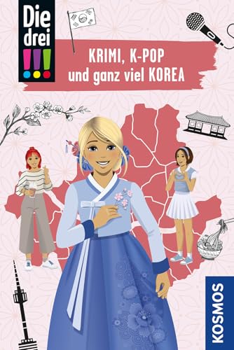 Die drei !!!, Krimi, K-Pop und ganz viel Korea: Mit den wichtigsten Sehenswürdigkeiten, Sprachführer und Landkarte Die drei !!!, Krimi, K-Pop und ganz viel Korea: Mit den wichtigsten Sehenswürdigkeiten, Sprachführer und Landkarte