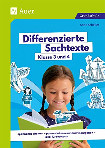 Differenzierte Sachtexte Klasse 3 und 4: spannende Themen - passende Leseverständnisaufgaben - ideal für Lesetests