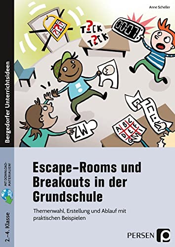 Escape-Rooms und Breakouts in der Grundschule: Themenwahl, Erstellung und Ablauf mit praktischen Beispielen (2. bis 4. Klasse)
