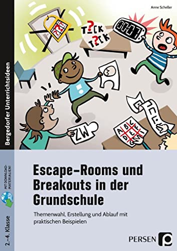 Escape-Rooms und Breakouts in der Grundschule: Themenwahl, Erstellung und Ablauf mit praktischen Beispielen (2. bis 4. Klasse)