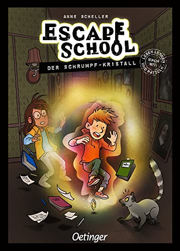 Escape School 3. Der Schrumpf-Kristall: Magisches Erstleser-Abenteuer für Rätsel-Fans ab 7 Jahren Escape School 3. Der Schrumpf-Kristall: Magisches Erstleser-Abenteuer für Rätsel-Fans ab 7 Jahren