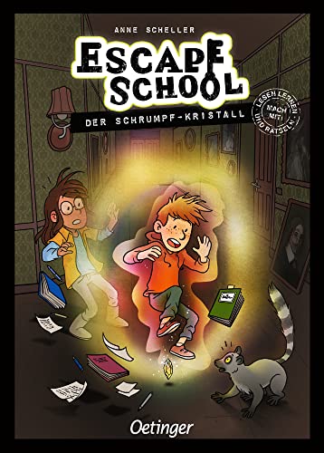 Escape School 3. Der Schrumpf-Kristall: Magisches Erstleser-Abenteuer für Rätsel-Fans ab 7 Jahren