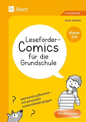 Leseförder-Comics für die Grundschule - Klasse 3/4: spannend aufbereitet - mit passenden Leseverständnisfragen