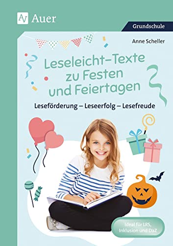 Leseleicht-Texte zu Festen und Feiertagen: Leseförderung - Leseerfolg - Lesefreude (2. bis 4. Klasse) von Auer Verlag i.d.AAP LW