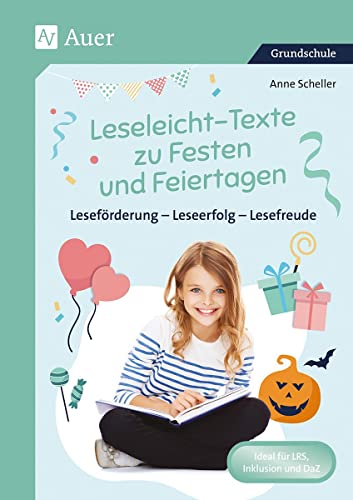 Leseleicht-Texte zu Festen und Feiertagen: Leseförderung - Leseerfolg - Lesefreude (2. bis 4. Klasse)