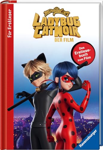 Miraculous: Ladybug und Cat Noir - Das Erstlesebuch zum Film von Ravensburger