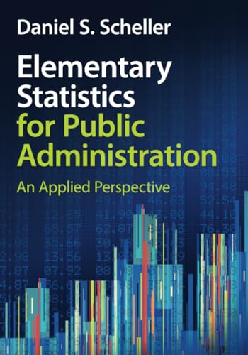 Elementary Statistics for Public Administration: An Applied Perspective von Cambridge University Press