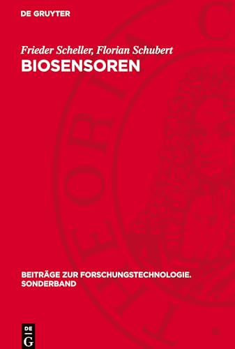 Biosensoren: DE (Beiträge zur Forschungstechnologie. Sonderband) von De Gruyter