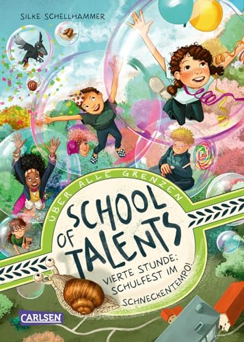 School of Talents 4: Vierte Stunde: Schulfest im Schneckentempo!: Tiere verstehen, durch Wände laufen und sich verwandeln: Diese Schulreihe ab 8 ist randvoll mit fantastischen Talenten! (4) von Carlsen Verlag GmbH