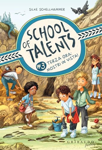Terza ora: mostri in vista! School of talents (Vol. 3) (Fantasy. Pixie)