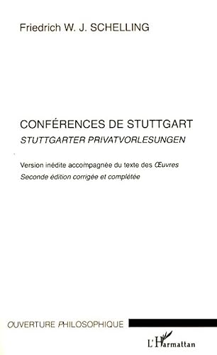 Conférences de Stuttgart: Stuttgarter Privatvorlesungen Version inédite accompagnée du texte des Oeuvres