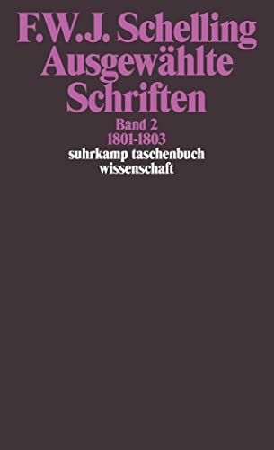 Ausgewählte Schriften in 6 Bänden: Band 2: 1801–1803 (suhrkamp taschenbuch wissenschaft)