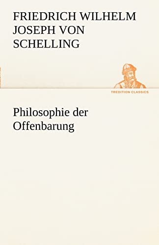 Philosophie der Offenbarung (TREDITION CLASSICS)
