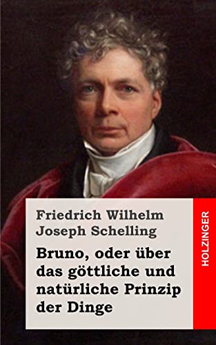 Bruno, oder über das göttliche und natürliche Prinzip der Dinge