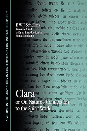 Clara: Or, on Nature's Connection to the Spirit World (SUNY Series in Contemporary Continental Philosophy)