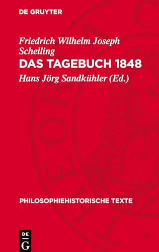 Das Tagebuch 1848: Rationale Philosophie und demokratische Revolution (Philosophiehistorische Texte) von De Gruyter