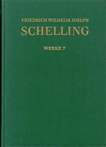 Friedrich Wilhelm Joseph Schelling: Historisch-kritische Ausgabe / Reihe I: Werke. Band 7: Erster Entwurf eines Systems der Naturphilosophie (1799): Kritisch kommentierte Ausgabe