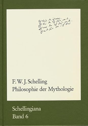 Philosophie der Mythologie: Nachschrift der letzten Münchener Vorlesungen 1841 (Schellingiana, Band 6)