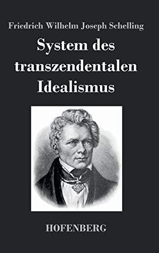 System des transzendentalen Idealismus System des transzendentalen Idealismus