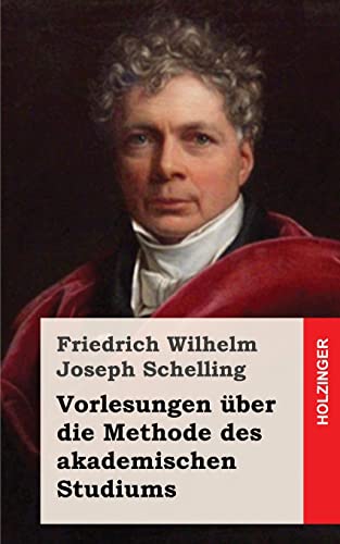 Vorlesungen über die Methode des akademischen Studiums