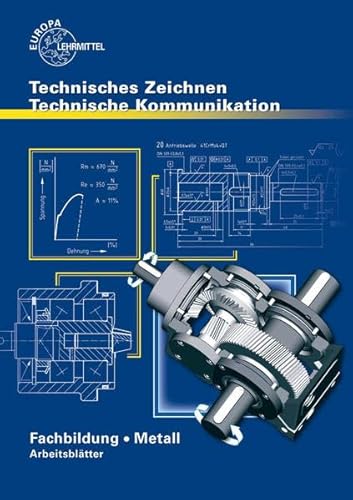 Technisches Zeichnen Technische Kommunikation Metall Fachbildung: Arbeitsblätter