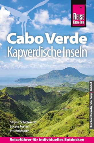Reise Know-How Reiseführer Cabo Verde – Kapverdische Inseln Reise Know-How Reiseführer Cabo Verde – Kapverdische Inseln von Reise Know-How