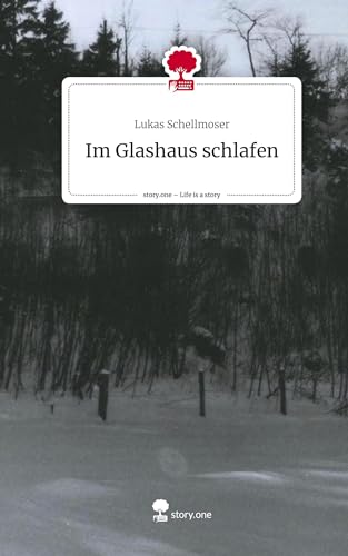 Im Glashaus schlafen. Life is a Story - story.one von story.one publishing